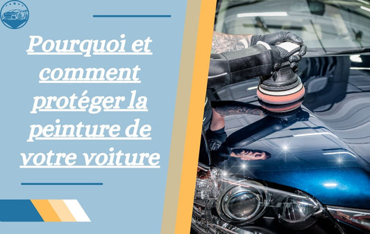 Pourquoi-et-comment-protéger-la-peinture-de-votre-voiture
