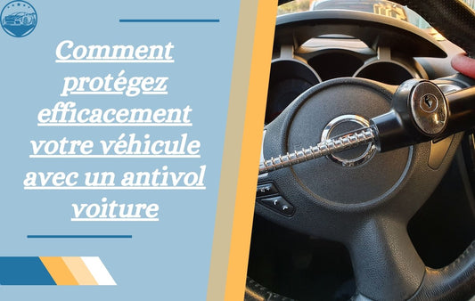 antivol-voiture-protegez-votre-vehicule-efficacement