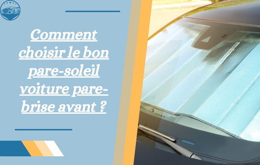 comment-choisir-le-bon-pare-soleil-voiture-pare-brise-avant