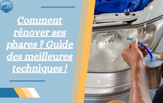 comment-renover-ses-phares