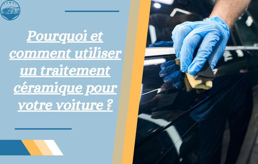 pourquoi-et-comment-utiliser-un-traitement-ceramique-pour-votre-voiture