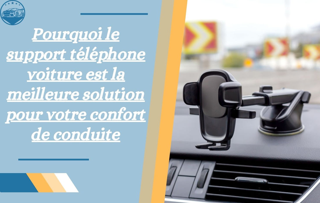 pourquoi-le-support-telephone-voiture-est-la-meilleure-solution-pour-votre-confort-de-conduite