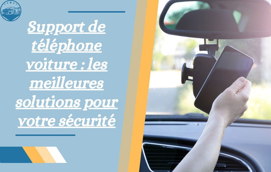 support-de-telephone-voiture-les-meilleures-solutions-pour-votre-securite
